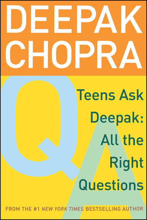 Teens Ask Deepak: All the Right Questions,Used