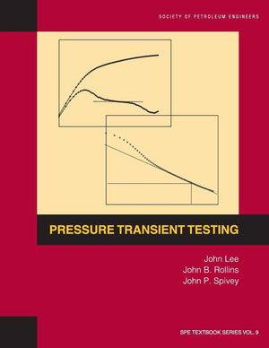 Pressure Transient Testing: Textbook 9 (Spe Textbook),Used