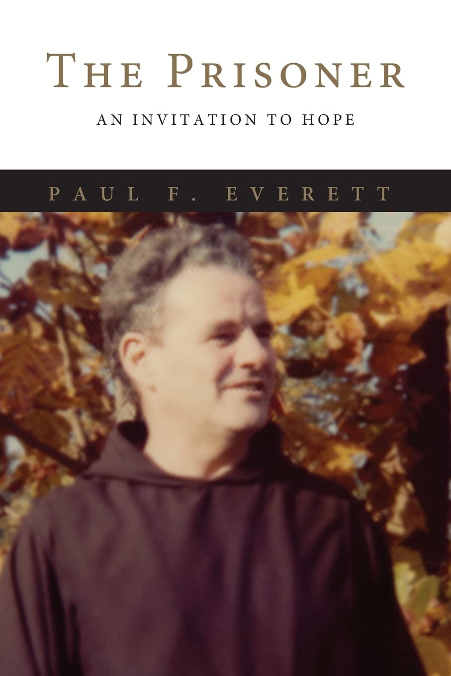 The Prisoner: An Invitation To Hope,New