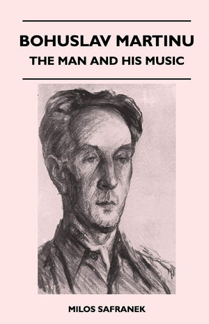 Bohuslav Martinu  The Man And His Music,Used