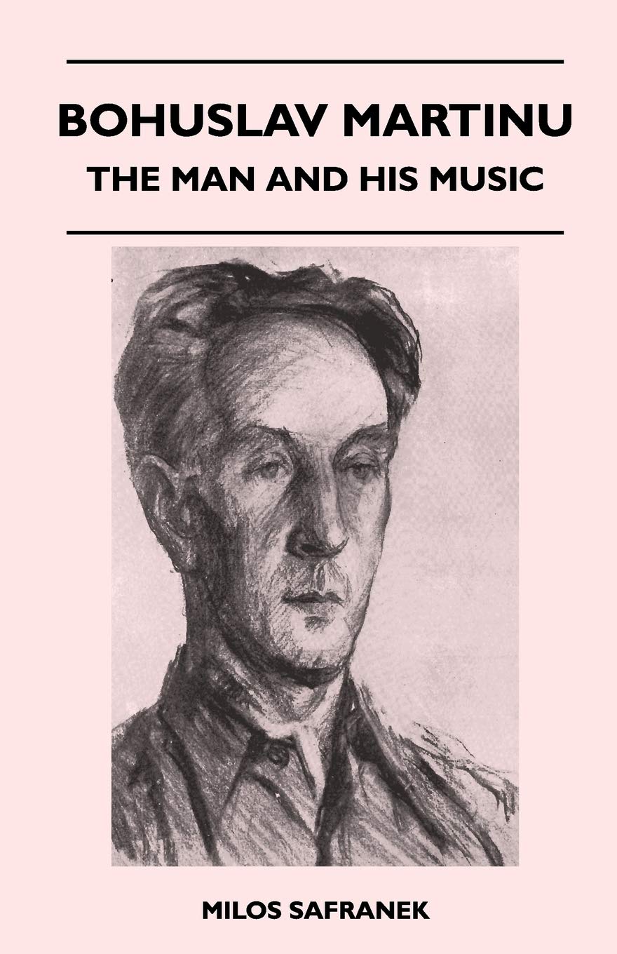 Bohuslav Martinu  The Man And His Music,Used