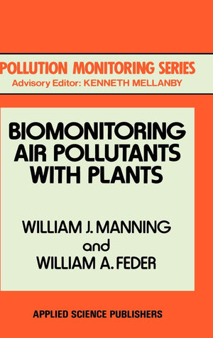 Biomonitoring Air Pollutants with Plants (Pollution Monitoring Series),Used