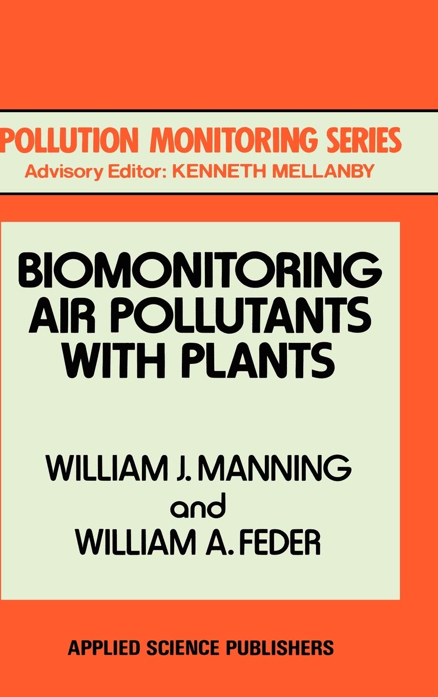 Biomonitoring Air Pollutants with Plants (Pollution Monitoring Series),Used