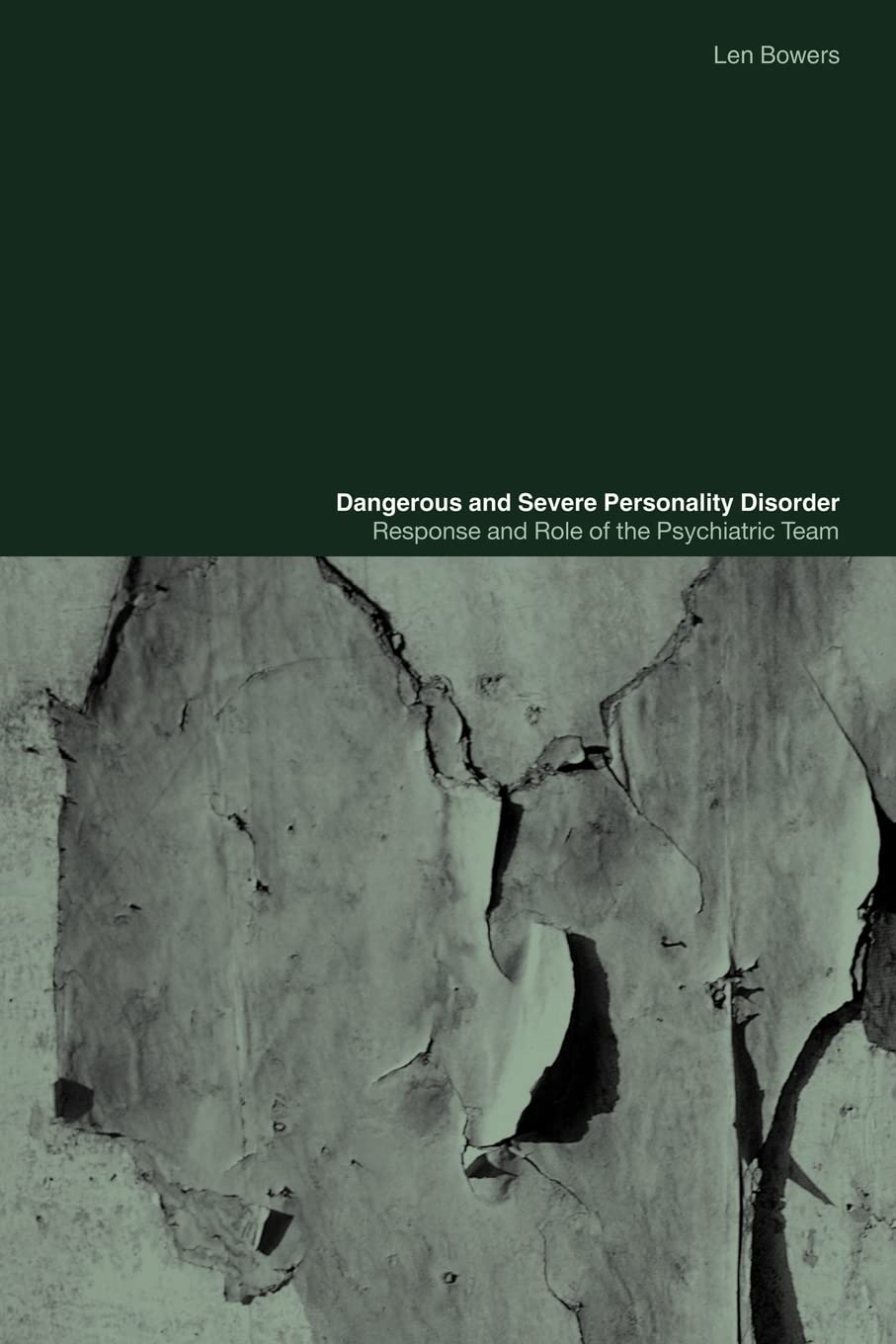 Dangerous And Severe Personality Disorder: Reactions And Role Of The Psychiatric Team,New