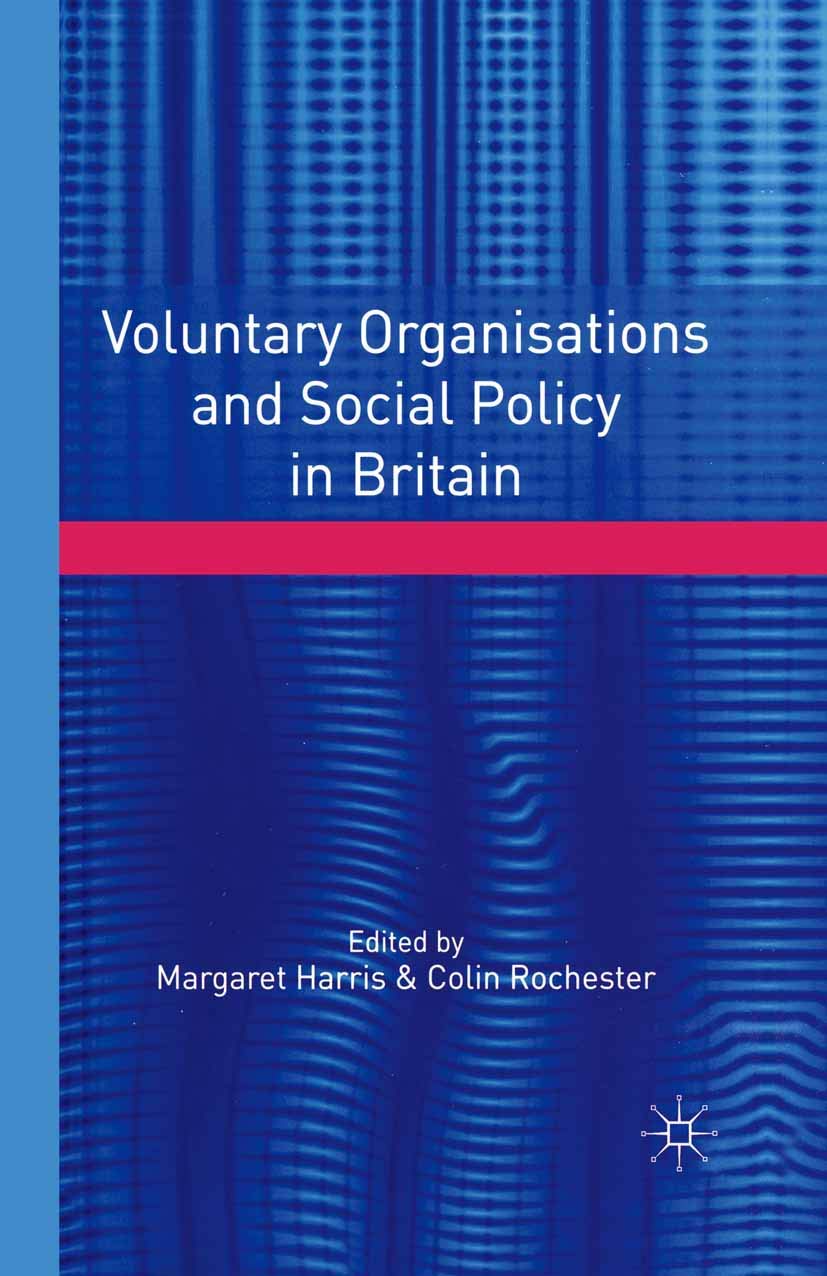 Voluntary Organisations and Social Policy in Britain: Perspectives on Change and Choice,Used