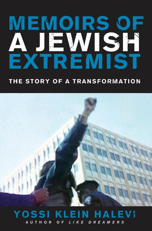 Memoirs of a Jewish Extremist: The Story of a Transformation,Used