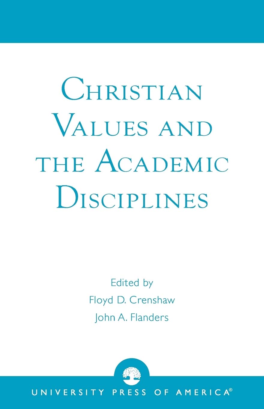 Christian Values And The Academic Disciplines,Used