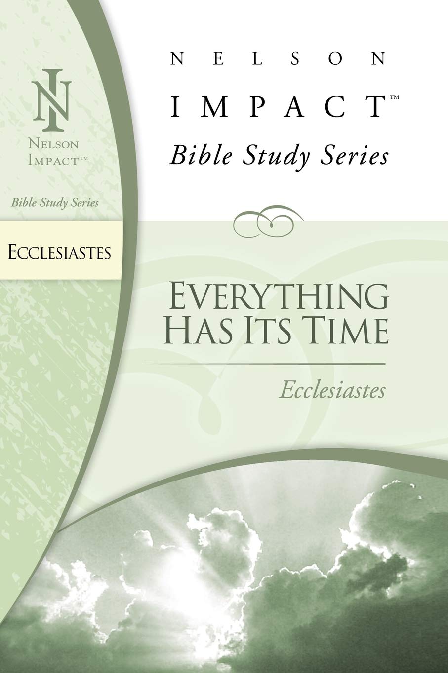 Ecclesiastes: Everything Has Its Time (Nelson Impact Bible Study),New