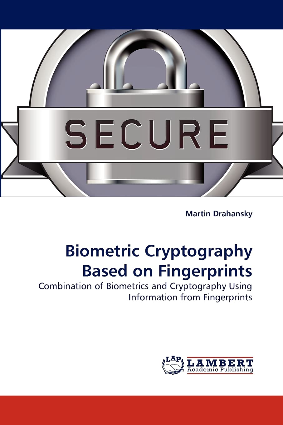 Biometric Cryptography Based on Fingerprints: Combination of Biometrics and Cryptography Using Information from Fingerprints,Used