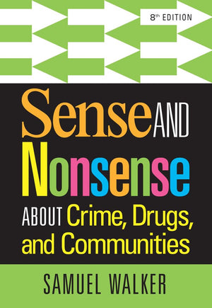 Sense And Nonsense About Crime, Drugs, And Communities