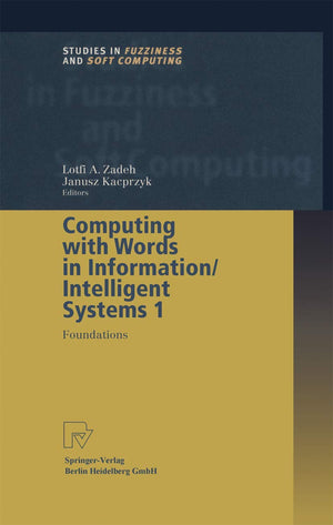Computing with Words in Information/Intelligent Systems 1: Foundations (Studies in Fuzziness and Soft Computing, 33),Used