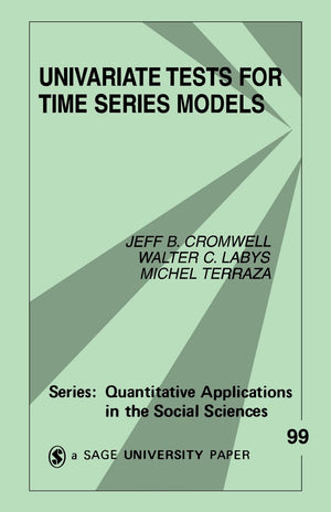 Univariate Tests For Time Series Models (Quantitative Applications In The Social Sciences),New