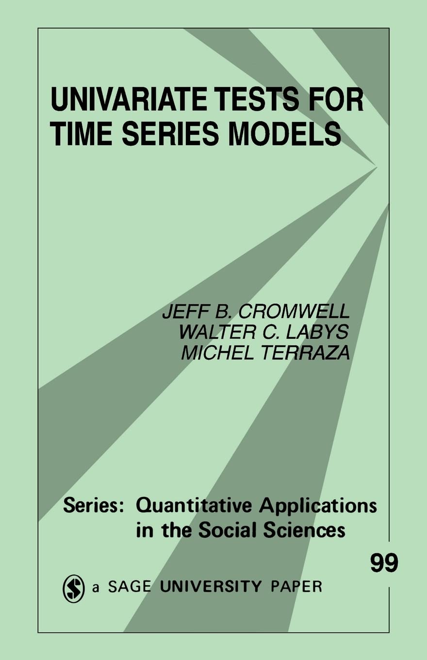 Univariate Tests For Time Series Models (Quantitative Applications In The Social Sciences),Used