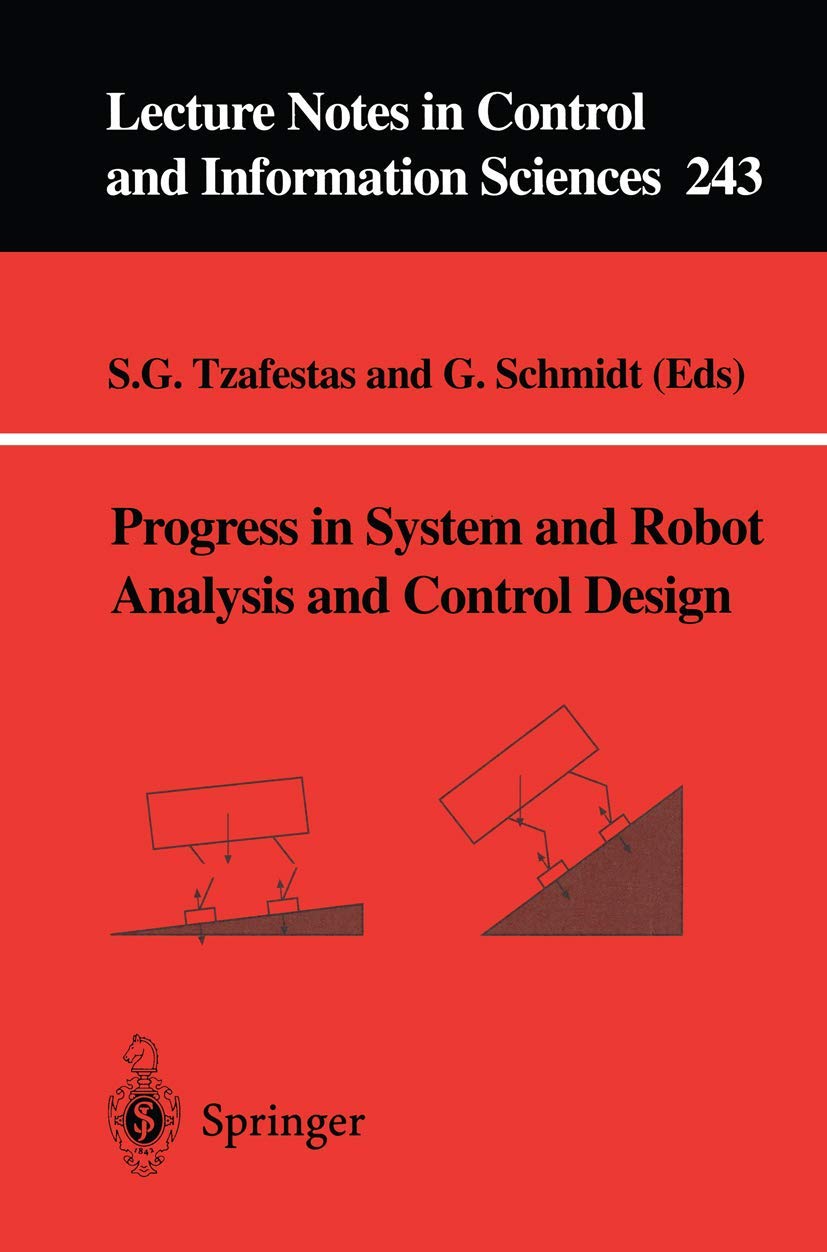 Progress in System and Robot Analysis and Control Design (Lecture Notes in Control and Information Sciences, 243),Used