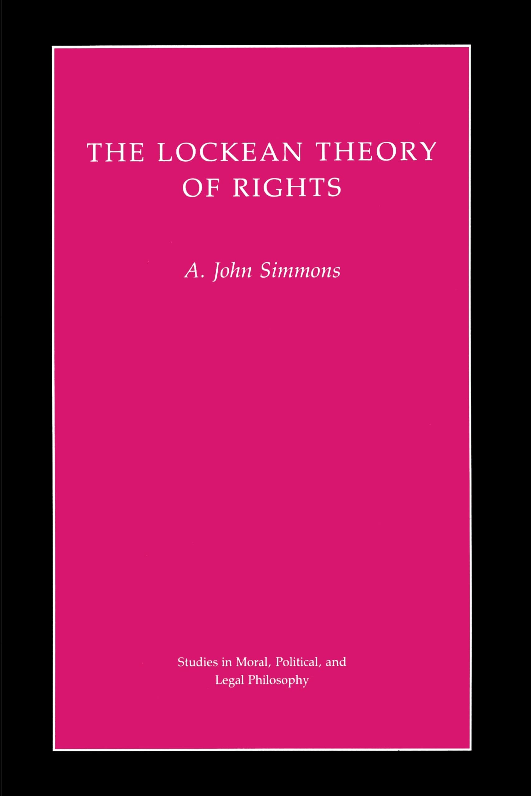 The Lockean Theory Of Rights (Studies In Moral, Political, And Legal Philosophy),Used