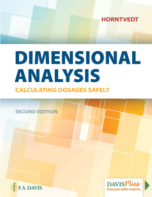 Dimensional Analysis: Calculating Dosages Safely,New
