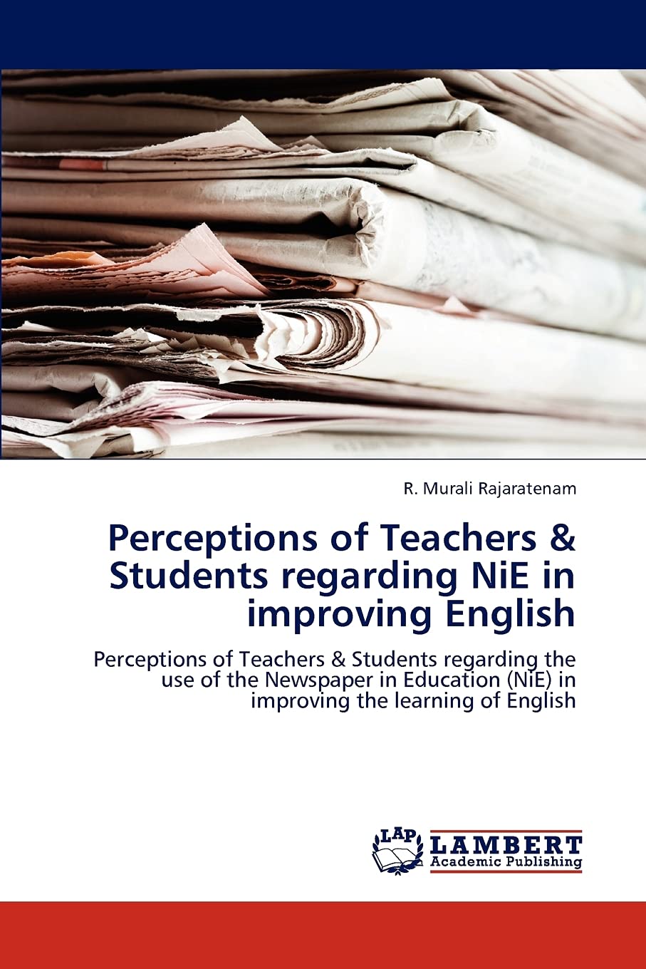 Perceptions of Teachers & Students regarding NiE in improving English: Perceptions of Teachers & Students regarding the use of t,Used