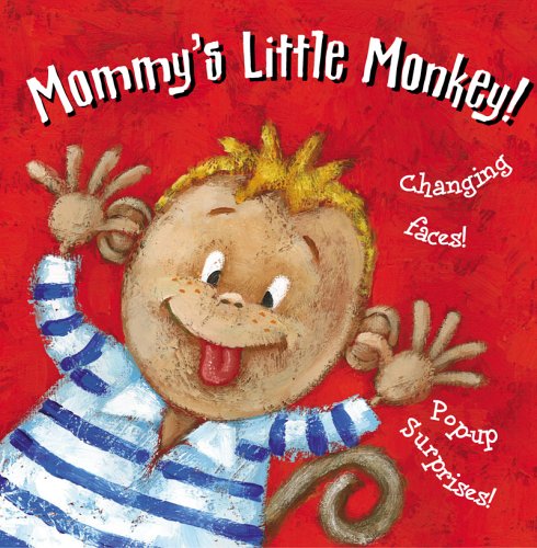 Mommy's Little Monkey: Popup Surprises!, Changing Faces!,Used