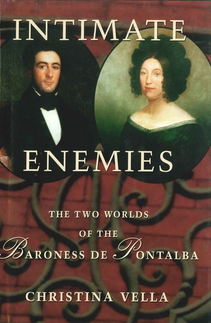 Intimate Enemies: The Two Worlds Of Baroness De Pontalba