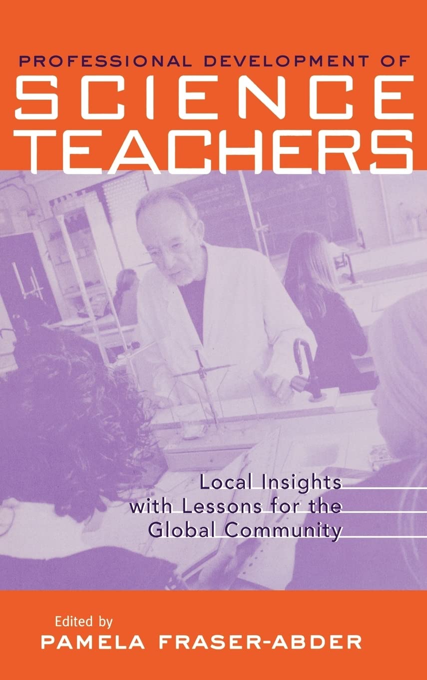 Professional Development In Science Teacher Education: Local Insight With Lessons For The Global Community (Reference Books In I,Used