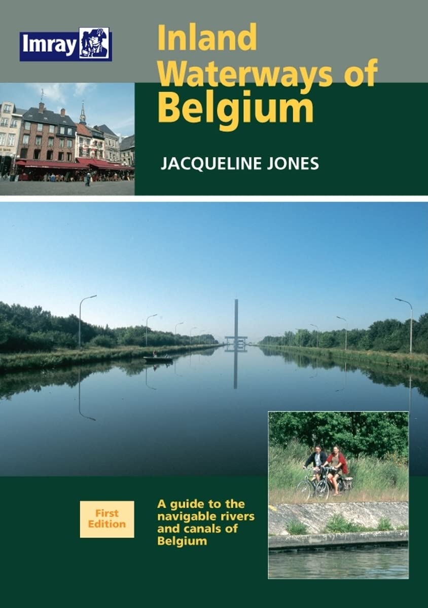 Inland Waterways of Belgium: A Guide to Navigable Rivers and Canals of Belgium,Used
