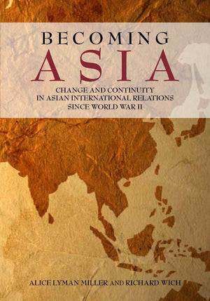 Becoming Asia: Change And Continuity In Asian International Relations Since World War Ii,Used