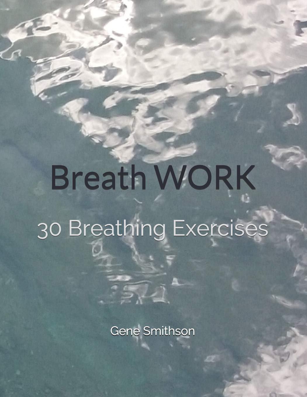 BreathWORK: 30 Breathing Exercises,Used