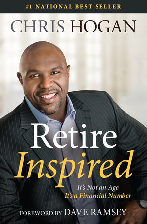 Retire Inspired: It's Not an Age, It's a Financial Number,New
