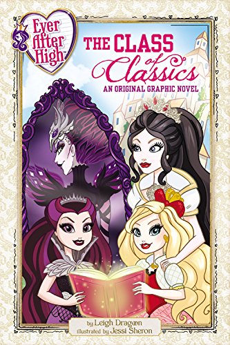 Ever After High: The Class Of Classics: An Original Graphic Novel,New