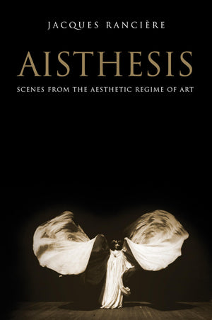 Aisthesis: Scenes from the Aesthetic Regime of Art,Used