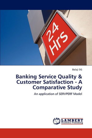 Banking Service Quality & Customer Satisfaction  A Comparative Study: An application of SERVPERF Model,Used