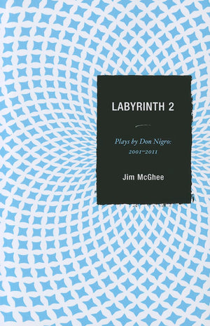 Labyrinth 2: Plays by Don Nigro: 20012011,Used