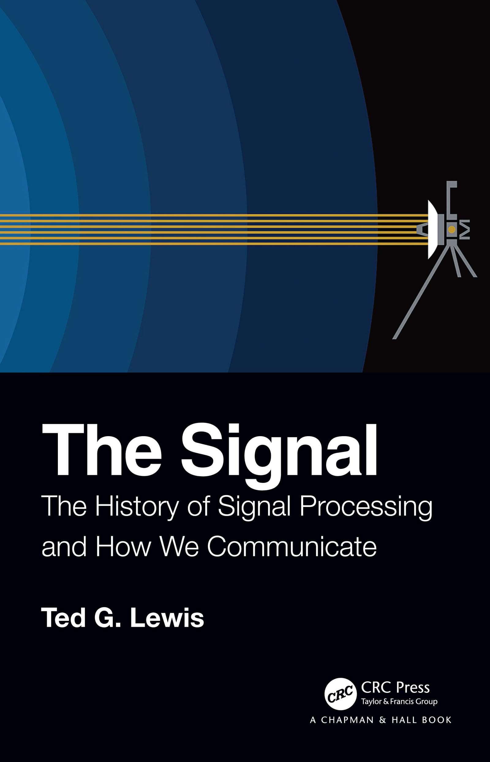 The Signal: The History of Signal Processing and How We Communicate,Used