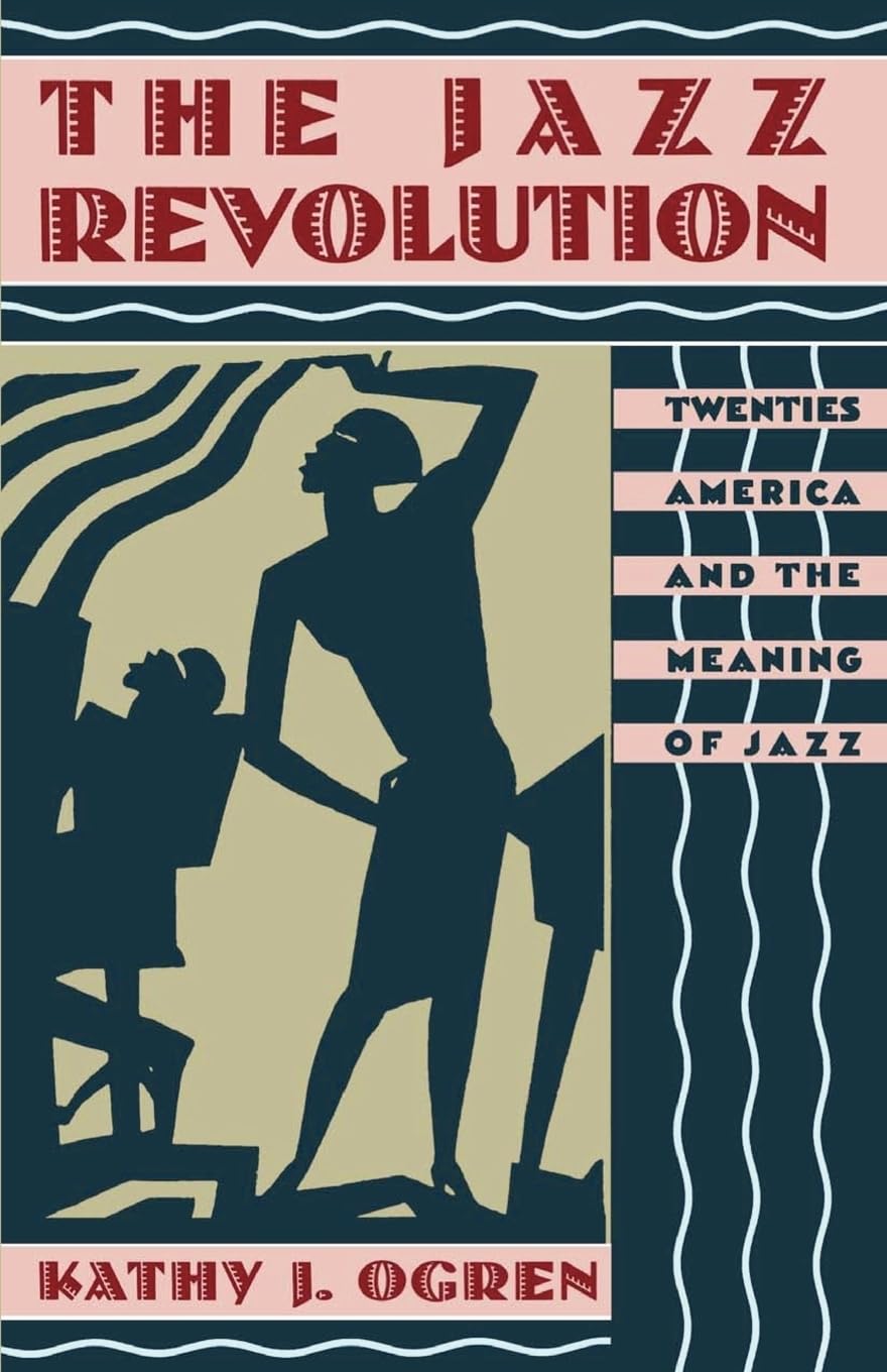 The Jazz Revolution: Twenties America And The Meaning Of Jazz,New