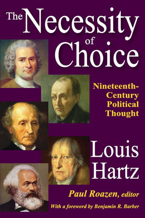 The Necessity of Choice: Nineteenth Century Political Thought,Used