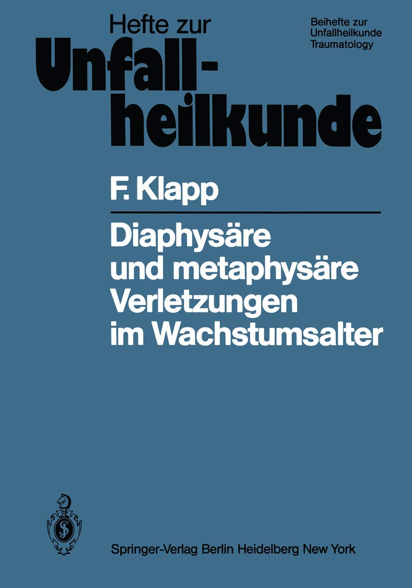 Diaphysre und metaphysre Verletzungen im Wachstumsalter: Eine experimentelle Studie (Hefte zur Zeitschrift 