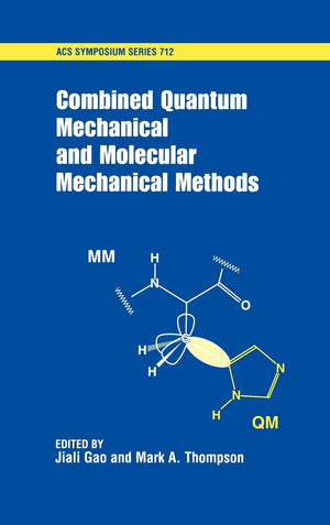 Combined Quantum Mechanical and Molecular Mechanical Methods (ACS Symposium Series),Used