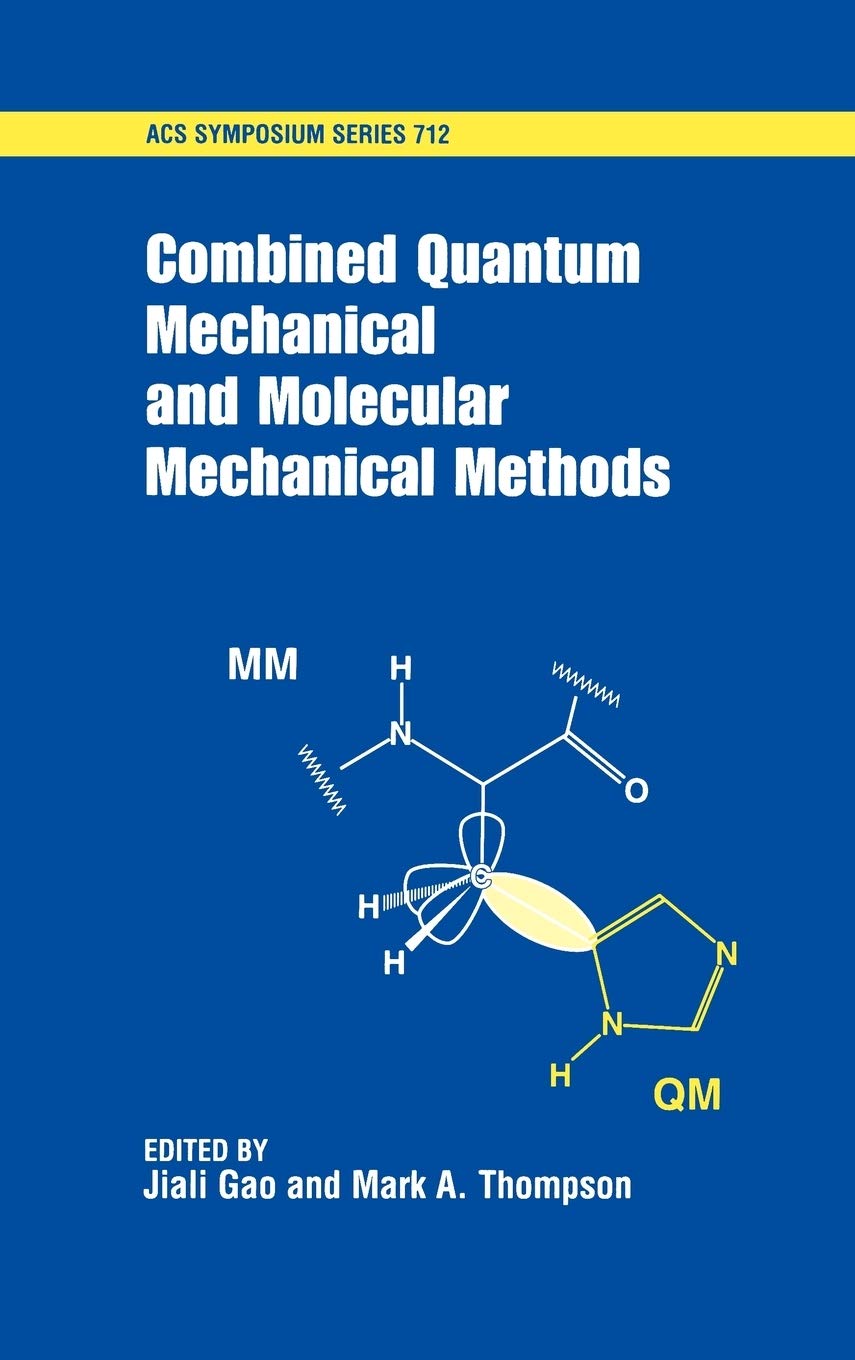 Combined Quantum Mechanical and Molecular Mechanical Methods (ACS Symposium Series),Used