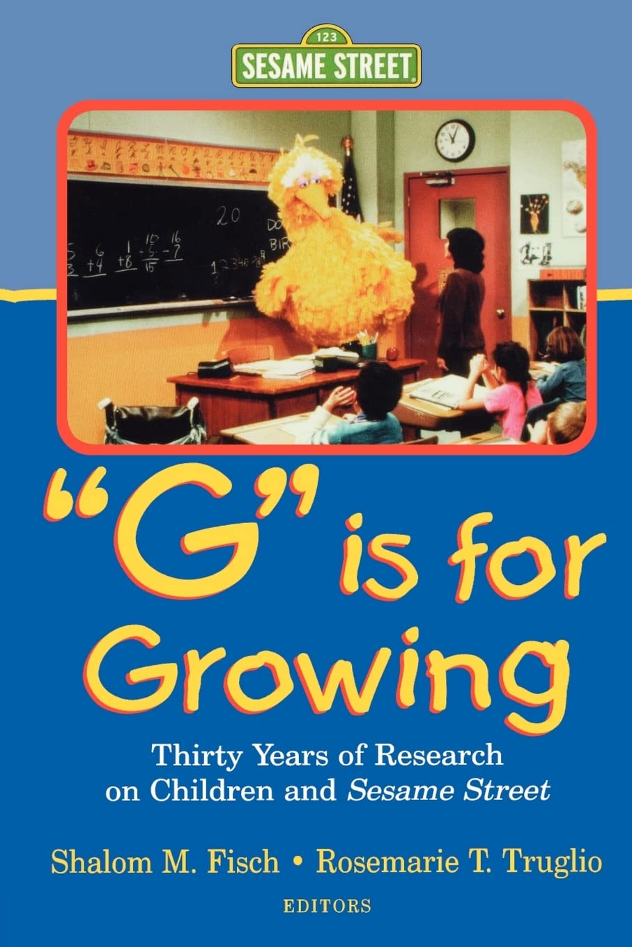 G Is for Growing: Thirty Years of Research on Children and Sesame Street (Lea's Communications Series),Used