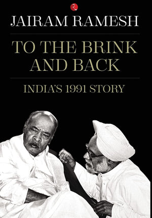 To The Brink And Back: Indias 1991 Story