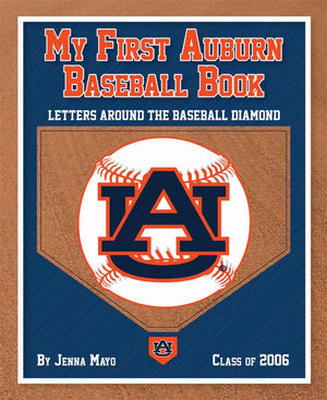 My First Auburn Baseball Book: Letters Around the Baseball Diamond,Used