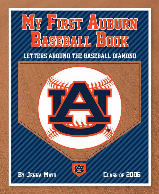 My First Auburn Baseball Book: Letters Around the Baseball Diamond,Used