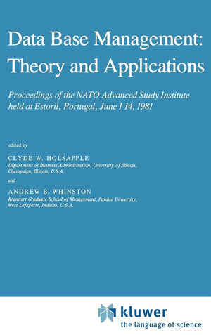 Data Base Management: Theory and Applications: Proceedings of the NATO Advanced Study Institute held at Estoril, Portugal, June ,Used