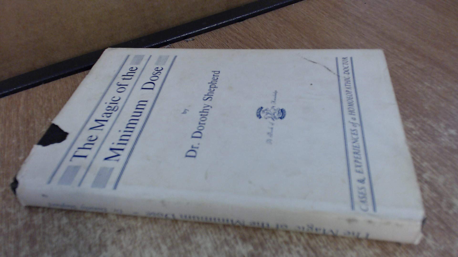 Magic of the Minimum Dose: Cases & Experiences of a Homeopathic Doctor,Used
