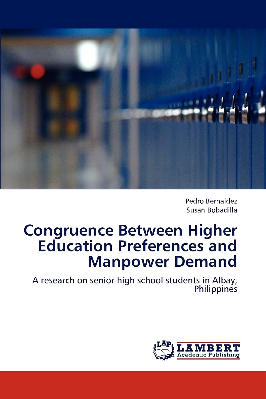 Congruence Between Higher Education Preferences and Manpower Demand: A research on senior high school students in Albay, Philipp,Used