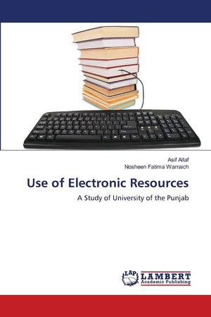Use of Electronic Resources: A Study of University of the Punjab,Used