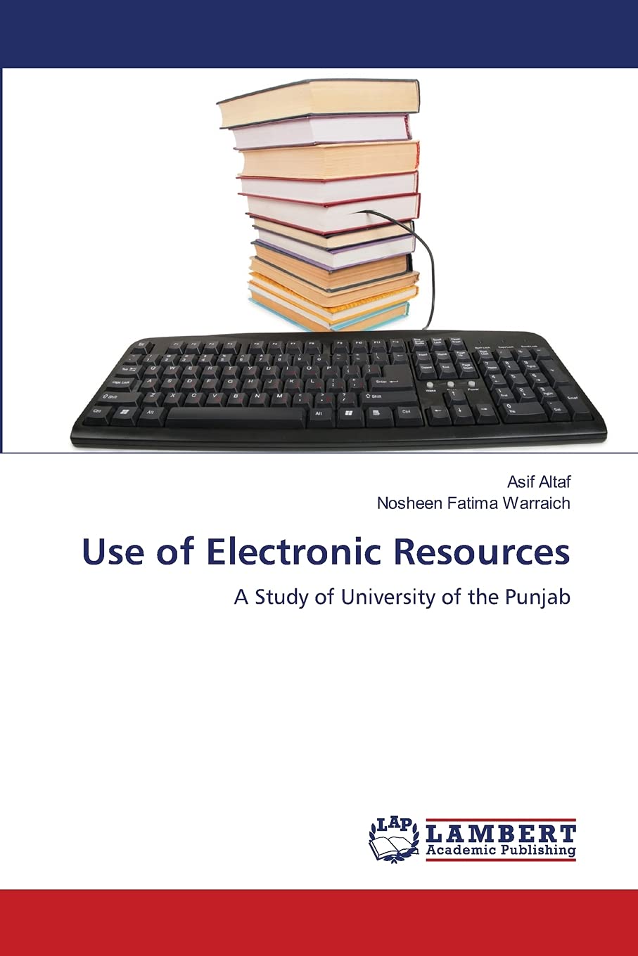 Use of Electronic Resources: A Study of University of the Punjab,Used