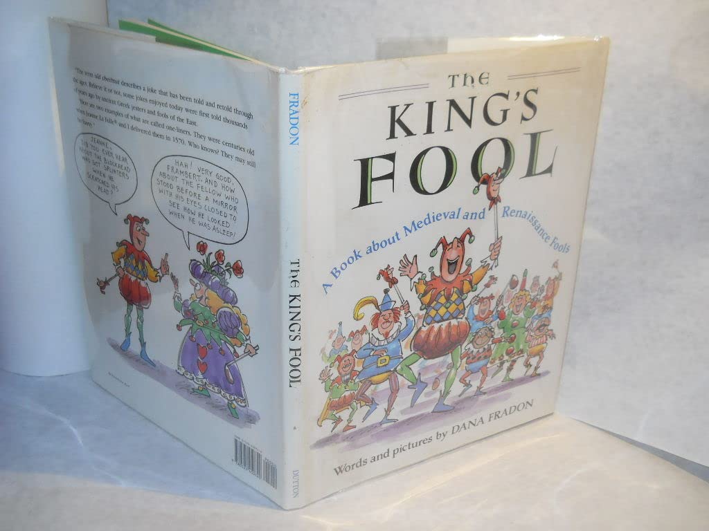 The King's Fool: A Book About Medieval and Renaissance Fools,Used