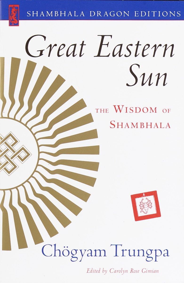 Great Eastern Sun: The Wisdom of Shambhala (Shambhala Dragon Editions),New
