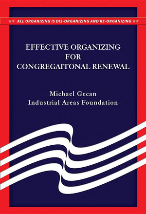 Effective Organizing for Congregational Renewal,Used